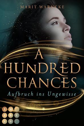 A Hundred Chances. Aufbruch ins Ungewisse von Warncke,  Marit
