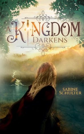 A Kingdom Darkens (Kampf um Mederia 1) von Schulter,  Sabine