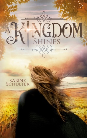 A Kingdom Shines (Kampf um Mederia 3) von Schulter,  Sabine