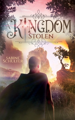 A Kingdom Stolen (Kampf um Mederia 5) von Schulter,  Sabine