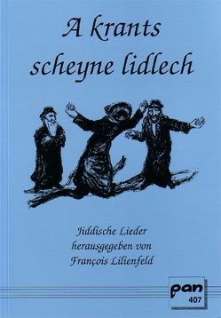 A krants scheyne lidlech von Lilienfeld,  François, Pichowski,  Dieter