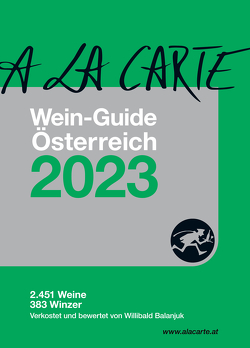 A la Carte Wein-Guide Österreich 2023 von Grünwald,  Christian