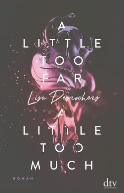 A little too far, a little too much von Desrochers,  Lisa, Rothfuss,  Ilse