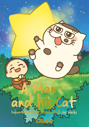 A Man and his Cat: Fukumaru und das Sternenschiff des Glücks von Maser,  Verena, Sakurai,  Umi