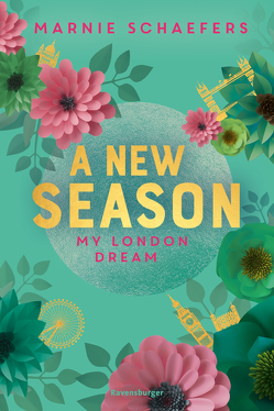 A New Season. My London Dream – My-London-Series, Band 2 von Schaefers,  Marnie