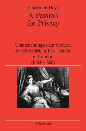 A Passion for Privacy von German Historical Institute London, Heyl,  Christoph