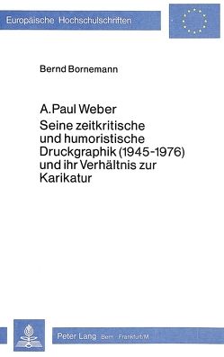A. Paul Weber von Bornemann,  Bernd