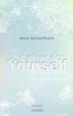 A place for YOURSELF (YOURSELF – Reihe 2) von Schnellbach,  Mara