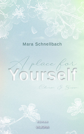 A place for YOURSELF (YOURSELF – Reihe 2) von Schnellbach,  Mara