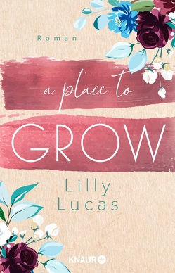 A Place to Grow von Lucas,  Lilly