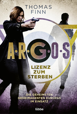 A.R.G.O.S. – Lizenz zum Sterben von Finn,  Thomas