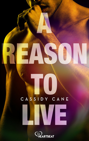 A Reason to Live von Cane,  Cassidy