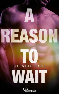 A Reason to Wait von Cane,  Cassidy