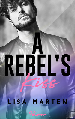 A Rebel’s Kiss von Marten,  Lisa
