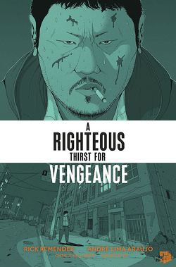 A Righteous Thirst for Vengeance 1 von Lima Araújo,  André, Remender,  Rick