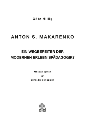 A. S. Makarenko von Hillig,  Götz, Ziegenspeck,  Jörg