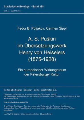 A. S. Puškin im Übersetzungswerk Henry von Heiselers (1875-1928) von Poljakov,  Fedor B, Sippl,  Carmen