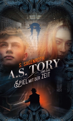 A. S. Tory und das Spiel mit der Zeit von Sagenroth,  S.