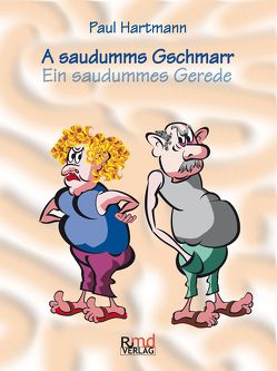 A saudumms Gschmarr von Hartmann,  Paul