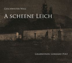 A scheene Leich von Polt,  Gerhard, Well,  Geschwister