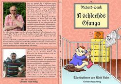 A schlechds Ofanga von Faust,  Christine, Kuhn,  Alois, Seuß,  Richard