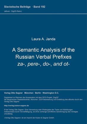 A Semantic Analysis of the Russian Verbal Prefixes za-, pere-, do-, and ot- von Janda,  Laura A