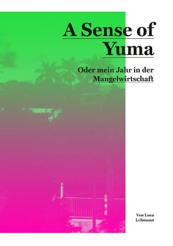 A Sense of Yuma von Lehmann,  Luca
