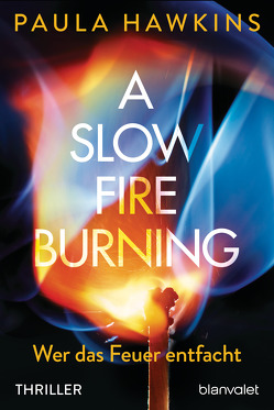 A Slow Fire Burning von Göhler,  Christoph, Hawkins,  Paula