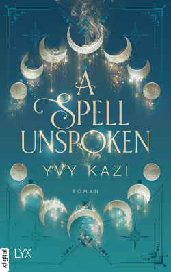 A Spell Unspoken von Kazi,  Yvy