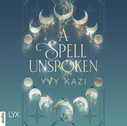 A Spell Unspoken von Kazi,  Yvy