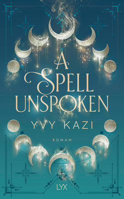 A Spell Unspoken von Kazi,  Yvy