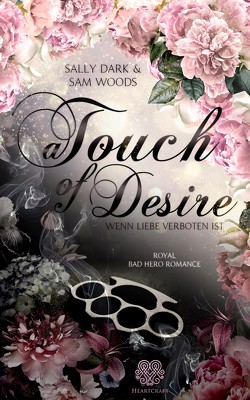 A Touch of Desire – Wenn Liebe verboten ist (Band 1) von Dark,  Sally, Woods,  Sam