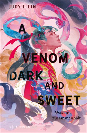 A Venom Dark and Sweet – Was uns zusammenhält von Kolodziejcok,  Michaela, Lin,  Judy I.