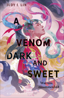 A Venom Dark and Sweet – Was uns zusammenhält von Kolodziejcok,  Michaela, Lin,  Judy I.