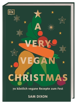 A Very Vegan Christmas von Dixon,  Sam, Krabbe,  Wiebke