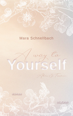 A way to YOURSELF (YOURSELF – Reihe 1) von Schnellbach,  Mara