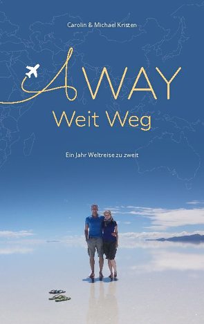 A Way – Weit Weg von Kristen,  Carolin, Kristen,  Michael