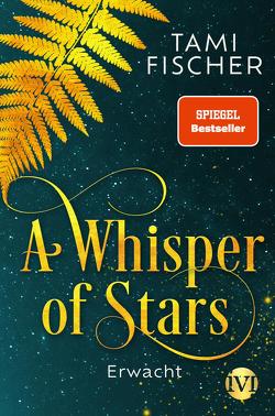 A Whisper of Stars von Fischer,  Tami