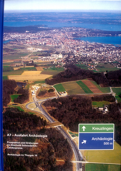 A7 – Ausfahrt Archäologie von Brem,  Hansjörg, Bürgi,  Jost, Rigert,  Erwin