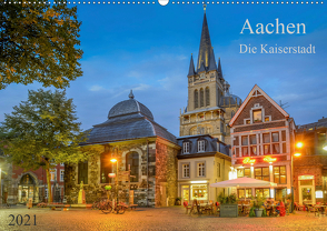 Aachen Die Kaiserstadt (Wandkalender 2021 DIN A2 quer) von Selection,  Prime
