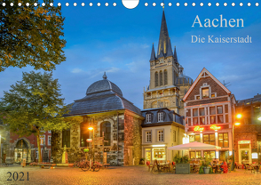 Aachen Die Kaiserstadt (Wandkalender 2021 DIN A4 quer) von Selection,  Prime