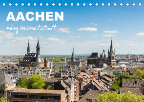 Aachen – ming Heämetstadt (Tischkalender 2022 DIN A5 quer) von rclassen