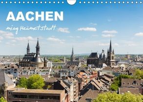 Aachen – ming Heämetstadt (Wandkalender 2018 DIN A4 quer) von rclassen