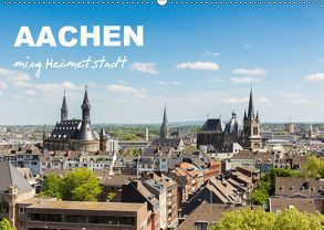 Aachen – ming Heämetstadt (Wandkalender 2019 DIN A2 quer) von rclassen