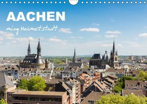 Aachen – ming Heämetstadt (Wandkalender 2019 DIN A4 quer) von rclassen