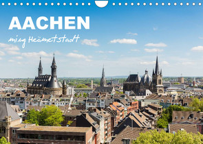 Aachen – ming Heämetstadt (Wandkalender 2022 DIN A4 quer) von rclassen
