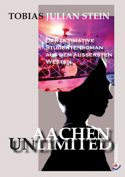 Aachen Unlimited von Stein,  Tobias Julian