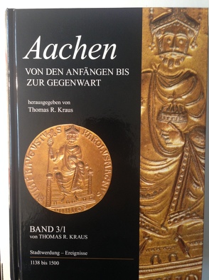 Aachen – Von den Anfängen bis zur Gegenwart von Kraus,  Thomas R.