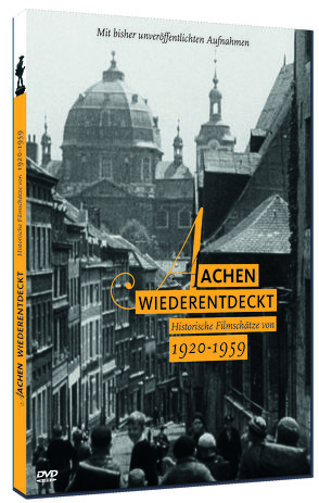 Aachen Wiederentdeckt von filmwerte GmbH