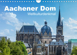 Aachener Dom – Weltkulturdenkmal (Wandkalender 2023 DIN A4 quer) von rclassen